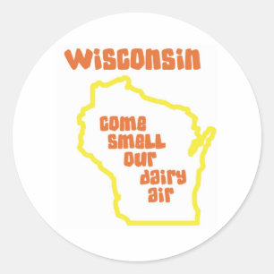 Wisconsin Come Smell Our Dairy Air Classic Round Sticker