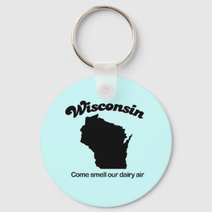 Wisconsin - Come smell our dairy air Keychain