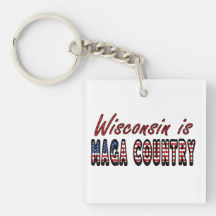 Wisconsin Is MAGA Country Pro Trump USA Flag 2024  Keychain