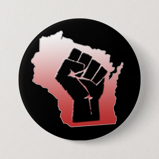 Wisconsin Protest - clenched fist 3 Inch Round Button (Front)