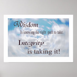 Wisdom and Integrity Poster