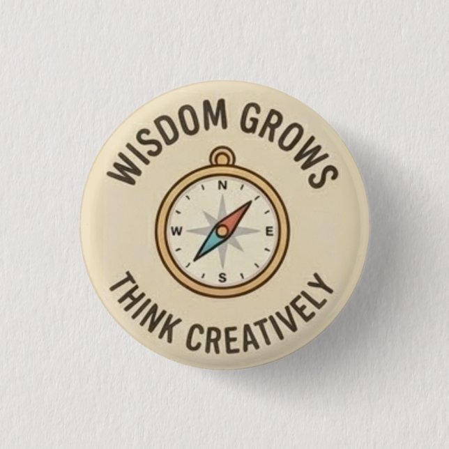 Wisdom Growth — Think Creatively  1 Inch Round Button (Front)