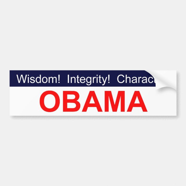 Wisdom! Integrity! Character! Obama bumper sticker (Front)