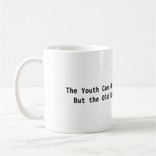 Wisdom of Being Old Mug