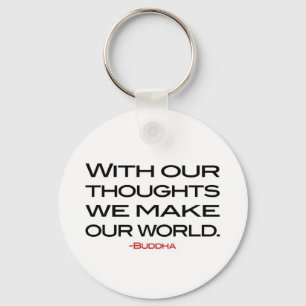 Wisdom of Buddha:  Make Our World Keychain
