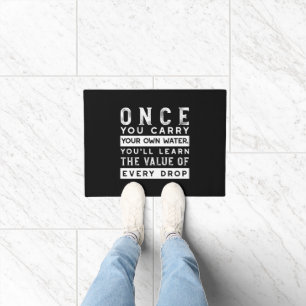 Wisdom Quote Design - Value of Every Drop Doormat