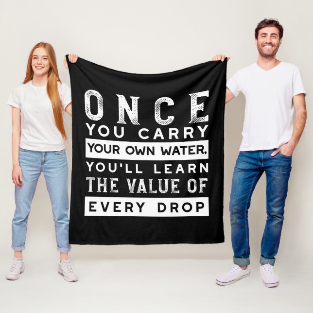 Wisdom Quote Design - Value of Every Drop Fleece Blanket (In Situ)