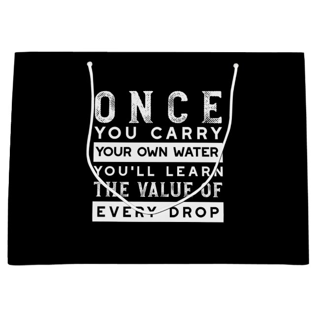 Wisdom Quote Design - Value of Every Drop Large Gift Bag (Front)