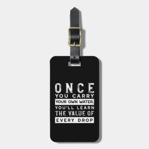 Wisdom Quote Design - Value of Every Drop Luggage Tag