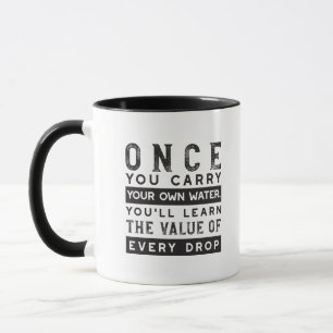 Wisdom Quote Design - Value of Every Drop Mug