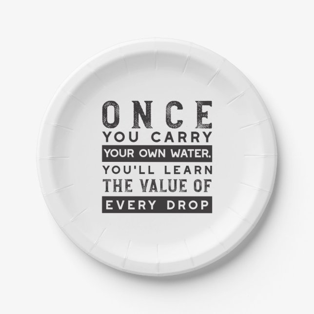 Wisdom Quote Design - Value of Every Drop Paper Plate (Front)