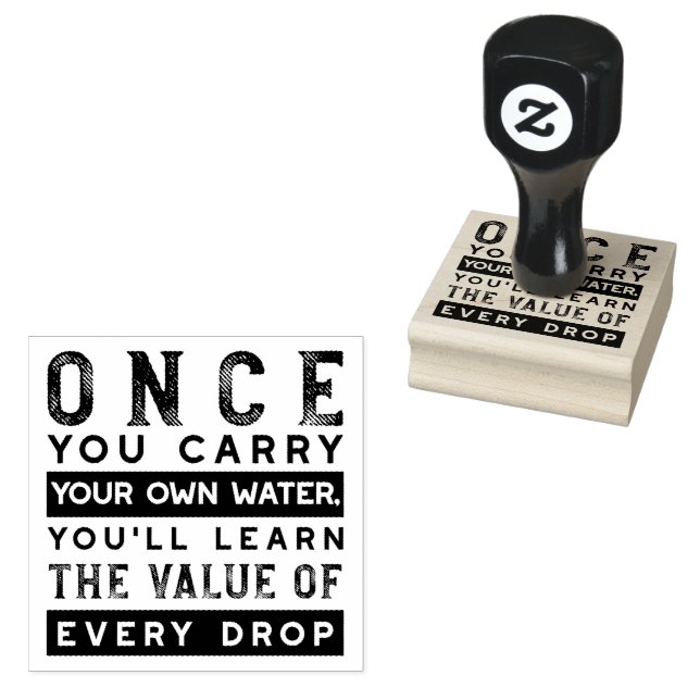 Wisdom Quote Design - Value of Every Drop Rubber Stamp (Stamped)