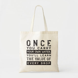 Wisdom Quote Design - Value of Every Drop Tote Bag