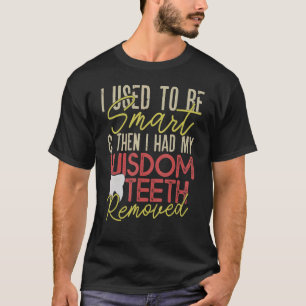 Wisdom Teeth Removal Recovery T-Shirt