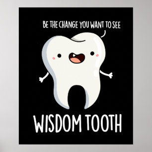 Wisdom Tooth Funny Dental Wise Tooth Pun Dark BG Poster
