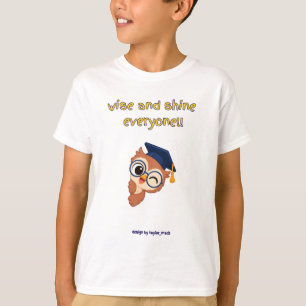 WISE AND SHINE EVERYONE boy's owl wearing blue cap T-Shirt