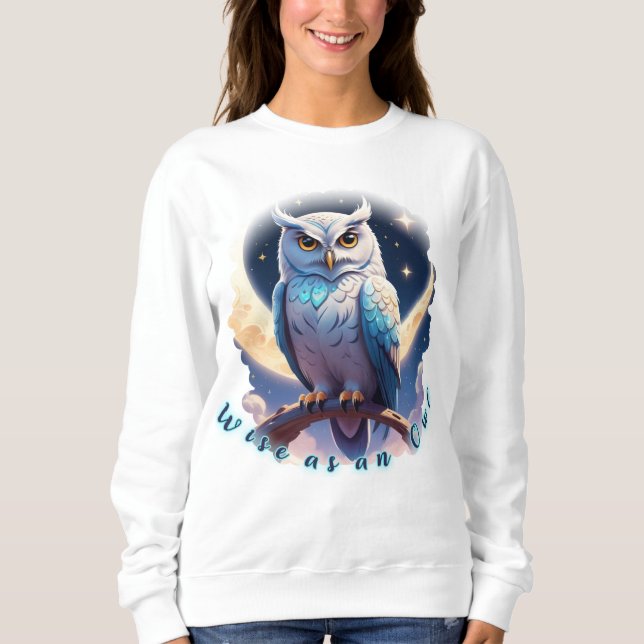 Wise as an Owl, Calm as the Moon Sweatshirt (Front)