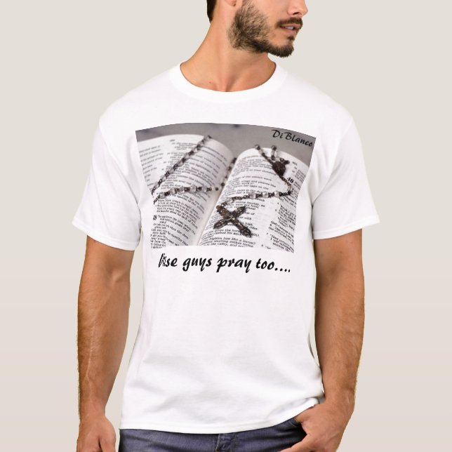 Wise guys pray too.... T-Shirt (Front)
