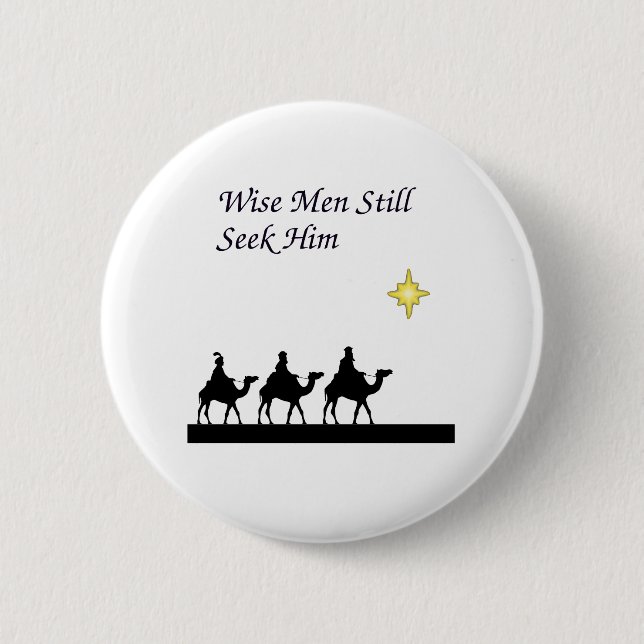 Wise Men Still  Seek Him 2 Inch Round Button (Front)