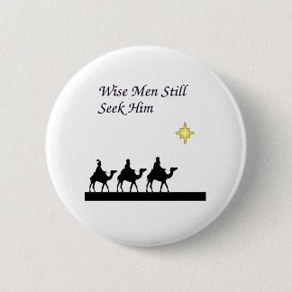 Wise Men Still  Seek Him 2 Inch Round Button
