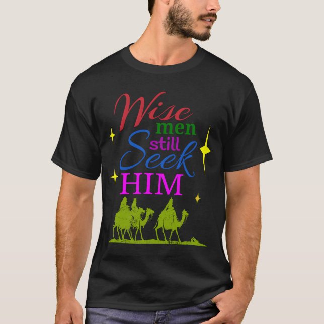 Wise Men Still Seek Him Christian Christmas Gift J T-Shirt (Front)