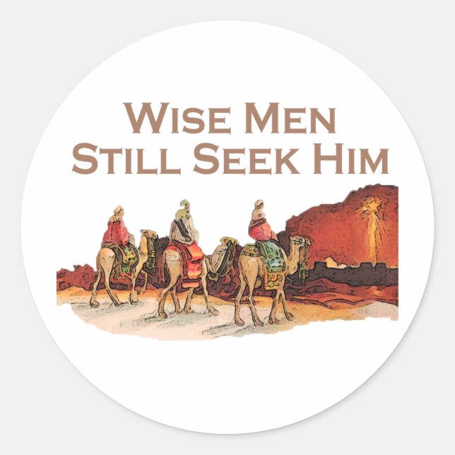 Wise Men Still Seek Him, Christmas Classic Round Sticker (Front)