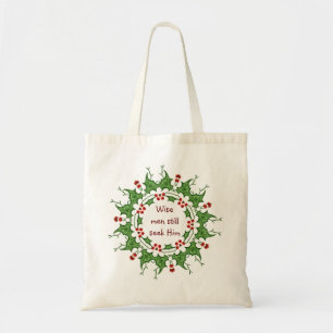 "Wise men still seek Him" Holly Design Tote Bag