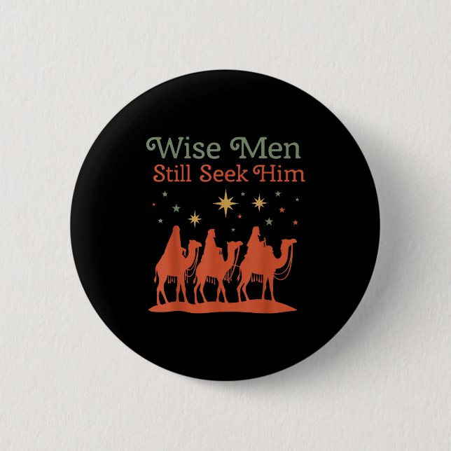 Wise Men Still Seek Him Nativity Scene Christian C 2 Inch Round Button (Front)