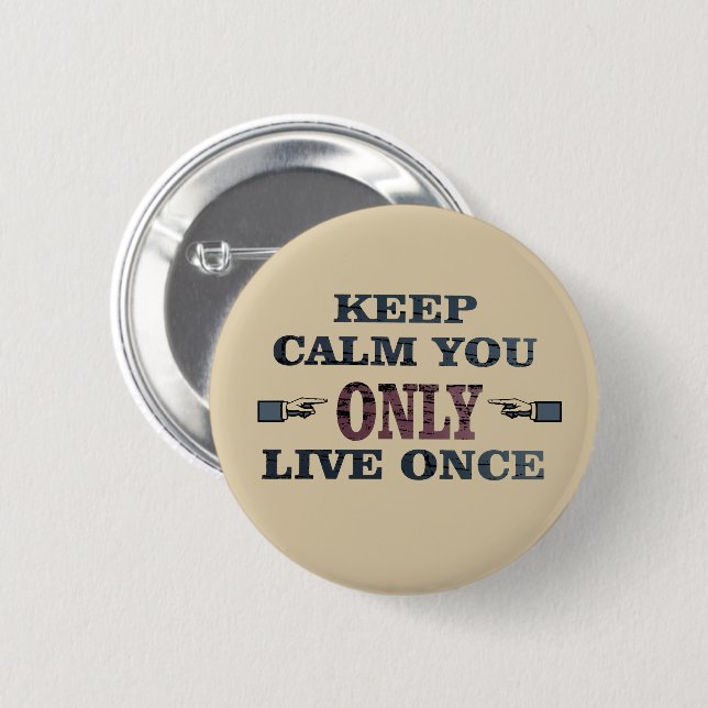 wise saying about life 2 inch round button (Front & Back)
