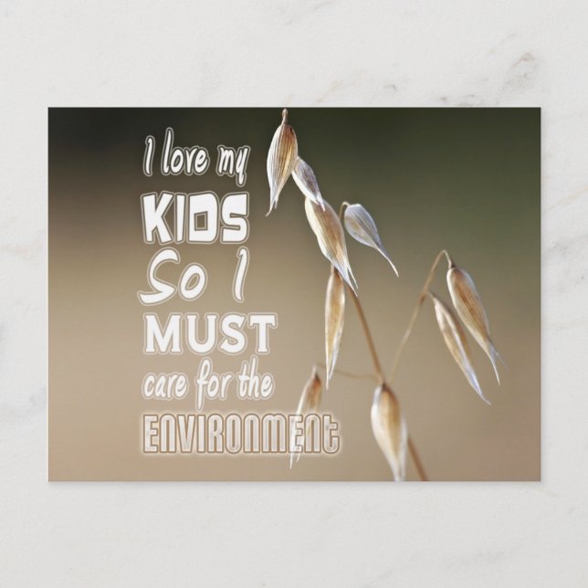 Wise words: I love my kids so I must care for... Postcard (Front)
