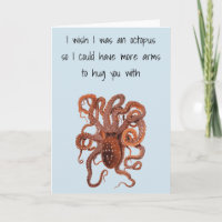 Wish I was an Octopus  Anniversary Love Birthday