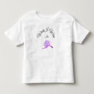Wish I Were In Alaska Toddler T-shirt