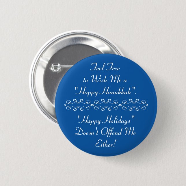 Wish Me Happy Hanukkah or Happy Holidays, Blue 2 Inch Round Button (Front & Back)