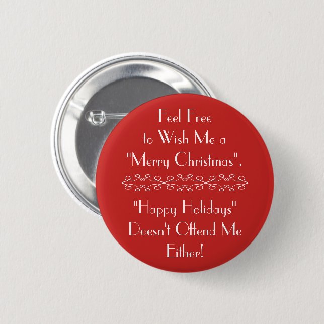 Wish Me Merry Christmas or Happy Holidays 2 Inch Round Button (Front & Back)