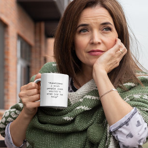 Wish People Wouldn't Try to Help Sarcastic Funny Coffee Mug