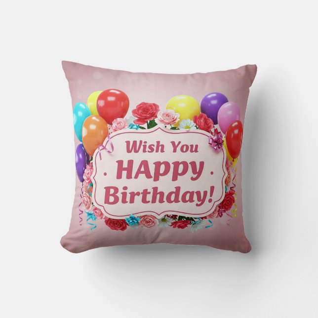 wish you happy birthday throw pillow (Front)