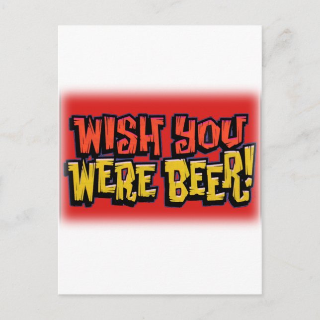 Wish you were beer alcohol drinking design postcard (Front)