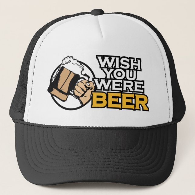Wish you were beer Funny Spoof Trucker Hat (Front)