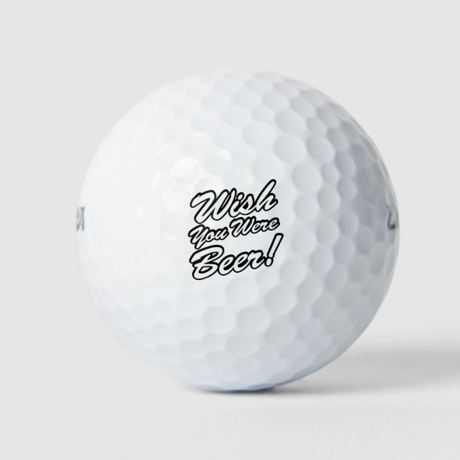 Wish You Were Beer! Golf Balls (Front)