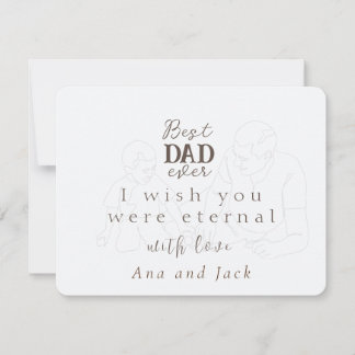Wish you were eternal, father's day custom card