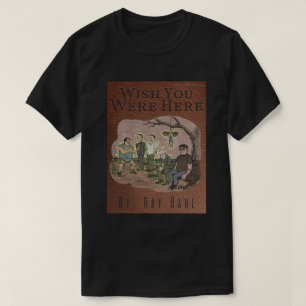 Wish You Were Here Dark T-Shirt