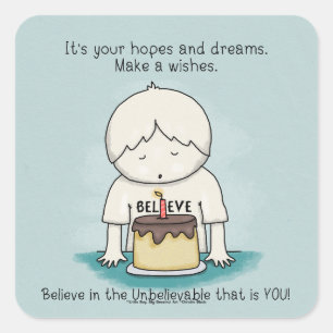 Wishes are Hopes and Dreams Square Sticker