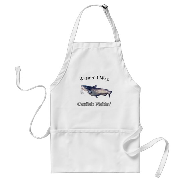 Wishin I Was Catfish Fishin Standard Apron (Front)