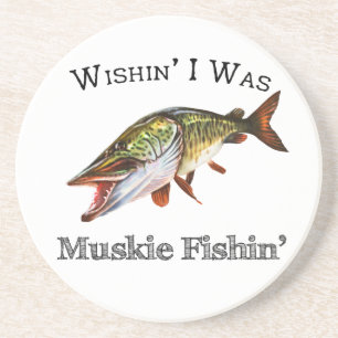 Wishin I Was Muskie Fishin Coaster