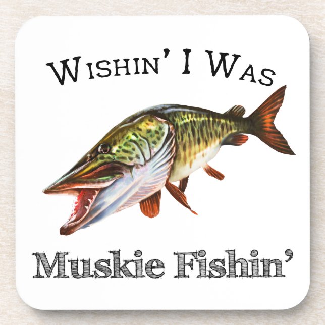 Wishin I Was Muskie Fishin Coaster (Front)