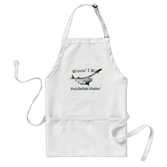 Wishin I Was Paddlefish Fishin Standard Apron (Front)