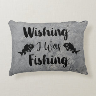 Wishing I was fishing funny quote Accent Pillow