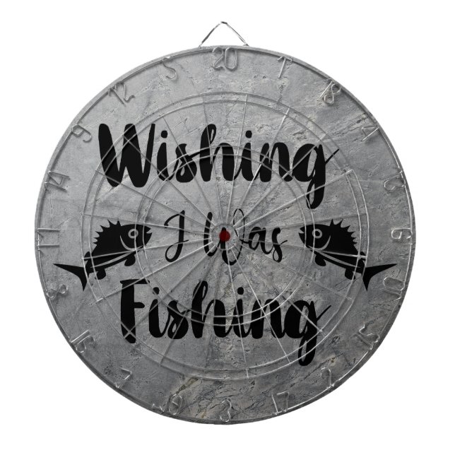 Wishing I was fishing funny quote Dartboard (Front)
