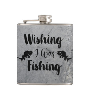 Wishing I was fishing funny quote Hip Flask