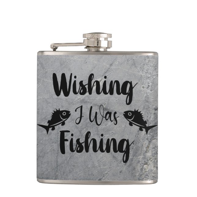 Wishing I was fishing funny quote Hip Flask (Front)
